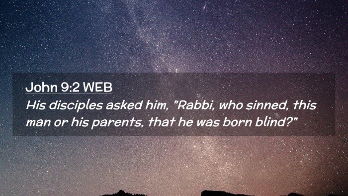 Picture 02 - John 9:2 WEB Desktop Wallpaper - His disciples asked him, 