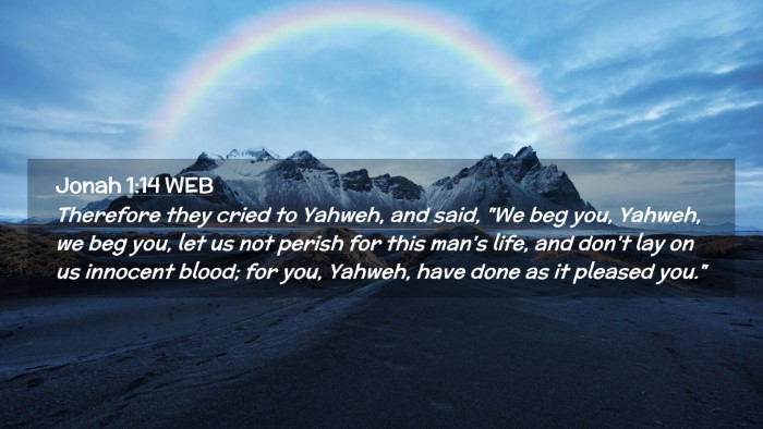 Picture 02 - Jonah 1:14 WEB Desktop Wallpaper - Therefore they cried to Yahweh, and said, 
