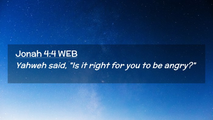 Picture 02 - Jonah 4:4 WEB Desktop Wallpaper - Yahweh said, 