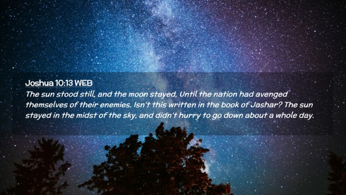 Picture 02 - Joshua 10:13 WEB Desktop Wallpaper - The sun stood still, and the moon stayed, Until - Desktop Bible Verse Wallpaper