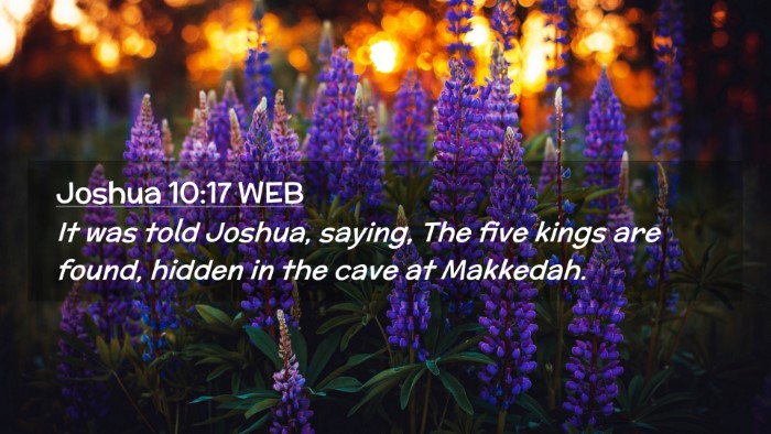 Picture 02 - Joshua 10:17 WEB Desktop Wallpaper - It was told Joshua, saying, The five kings are - Desktop Bible Verse Wallpaper