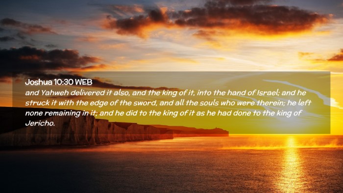 Picture 02 - Joshua 10:30 WEB Desktop Wallpaper - and Yahweh delivered it also, and the king of it, - Desktop Bible Verse Wallpaper