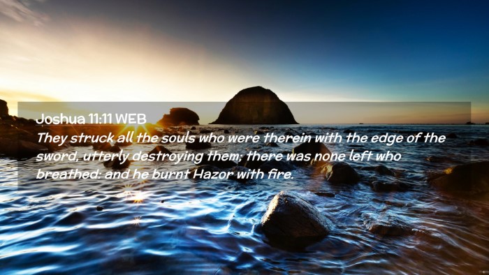 Picture 02 - Joshua 11:11 WEB Desktop Wallpaper - They struck all the souls who were therein with - Desktop Bible Verse Wallpaper