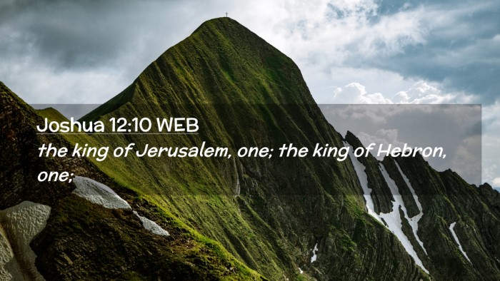 Picture 02 - Joshua 12:10 WEB Desktop Wallpaper - the king of Jerusalem, one; the king of Hebron, - Desktop Bible Verse Wallpaper