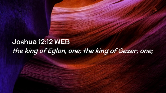 Picture 02 - Joshua 12:12 WEB Desktop Wallpaper - the king of Eglon, one; the king of Gezer, - Desktop Bible Verse Wallpaper