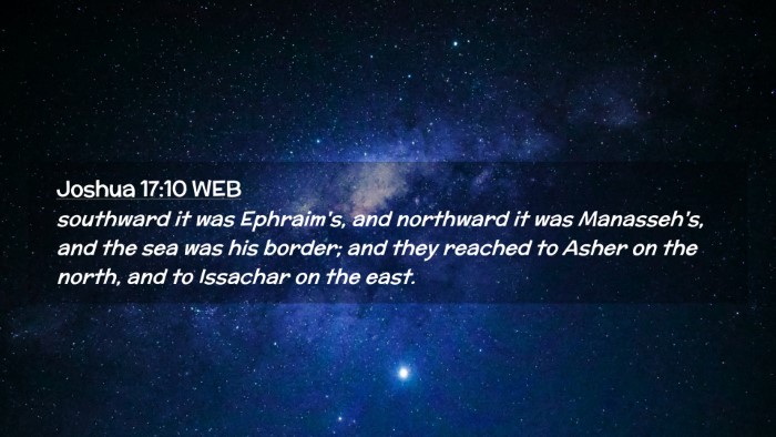 Picture 02 - Joshua 17:10 WEB Desktop Wallpaper - southward it was Ephraim's, and northward it was - Desktop Bible Verse Wallpaper