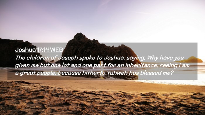 Picture 02 - Joshua 17:14 WEB Desktop Wallpaper - The children of Joseph spoke to Joshua, saying, - Desktop Bible Verse Wallpaper