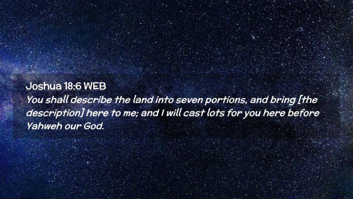Picture 02 - Joshua 18:6 WEB Desktop Wallpaper - You shall describe the land into seven portions, - Desktop Bible Verse Wallpaper