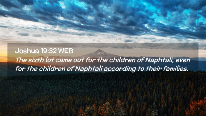 Picture 02 - Joshua 19:32 WEB Desktop Wallpaper - The sixth lot came out for the children of - Desktop Bible Verse Wallpaper