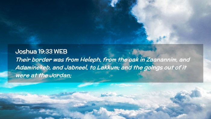 Picture 02 - Joshua 19:33 WEB Desktop Wallpaper - Their border was from Heleph, from the oak in - Desktop Bible Verse Wallpaper