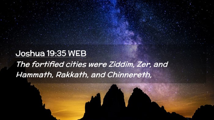Picture 02 - Joshua 19:35 WEB Desktop Wallpaper - The fortified cities were Ziddim, Zer, and - Desktop Bible Verse Wallpaper