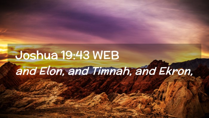 Picture 02 - Joshua 19:43 WEB Desktop Wallpaper - and Elon, and Timnah, and - Desktop Bible Verse Wallpaper