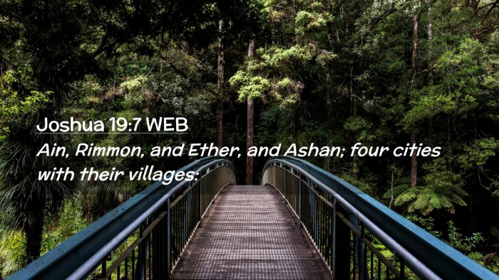 Picture 02 - Joshua 19:7 WEB Desktop Wallpaper - Ain, Rimmon, and Ether, and Ashan; four cities - Desktop Bible Verse Wallpaper