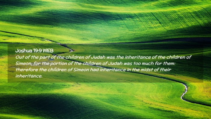 Picture 02 - Joshua 19:9 WEB Desktop Wallpaper - Out of the part of the children of Judah was the - Desktop Bible Verse Wallpaper