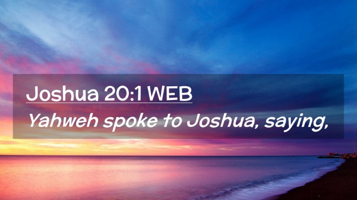 Picture 02 - Joshua 20:1 WEB Desktop Wallpaper - Yahweh spoke to Joshua, - Desktop Bible Verse Wallpaper