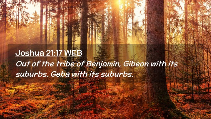 Picture 02 - Joshua 21:17 WEB Desktop Wallpaper - Out of the tribe of Benjamin, Gibeon with its - Desktop Bible Verse Wallpaper