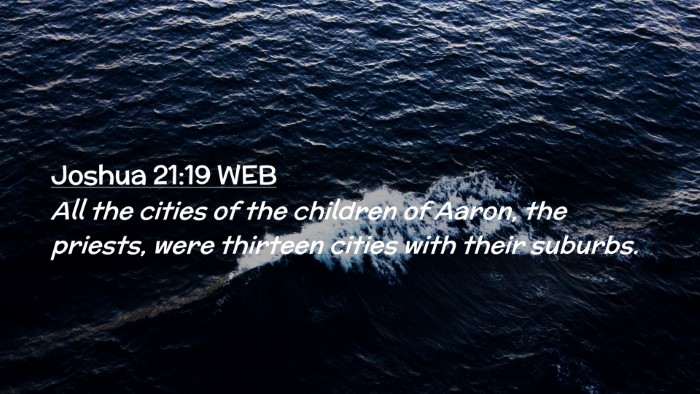 Picture 02 - Joshua 21:19 WEB Desktop Wallpaper - All the cities of the children of Aaron, the - Desktop Bible Verse Wallpaper