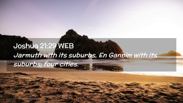 Picture 02 - Joshua 21:29 WEB Desktop Wallpaper - Jarmuth with its suburbs, En Gannim with its - Desktop Bible Verse Wallpaper
