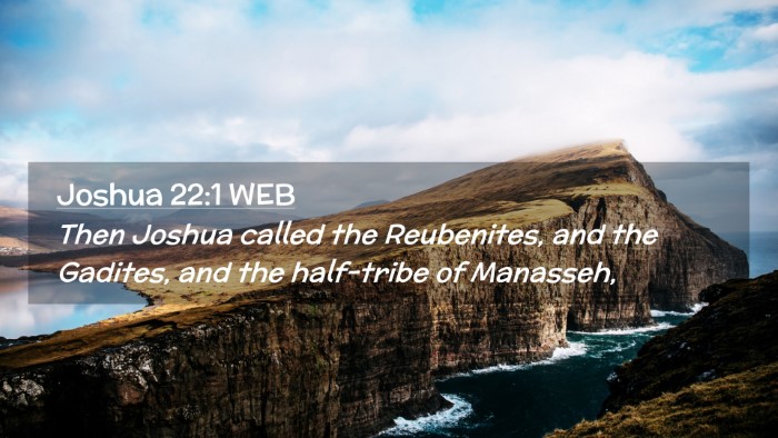 Picture 02 - Joshua 22:1 WEB Desktop Wallpaper - Then Joshua called the Reubenites, and the - Desktop Bible Verse Wallpaper