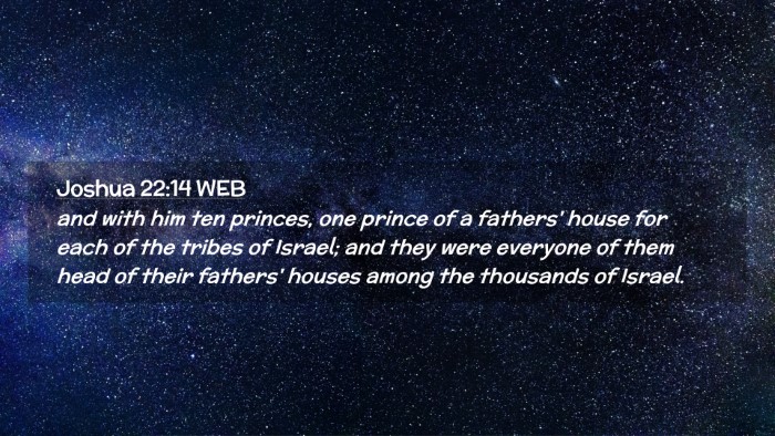 Picture 02 - Joshua 22:14 WEB Desktop Wallpaper - and with him ten princes, one prince of a - Desktop Bible Verse Wallpaper