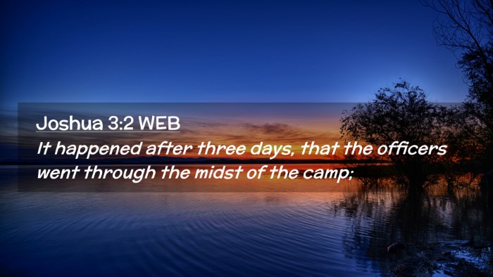 Picture 02 - Joshua 3:2 WEB Desktop Wallpaper - It happened after three days, that the officers - Desktop Bible Verse Wallpaper