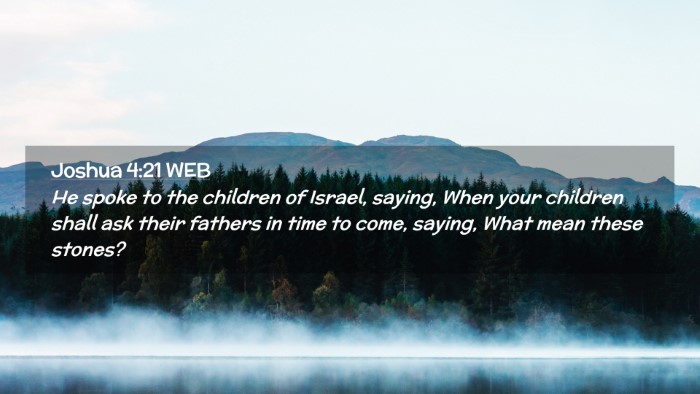 Picture 02 - Joshua 4:21 WEB Desktop Wallpaper - He spoke to the children of Israel, saying, When - Desktop Bible Verse Wallpaper