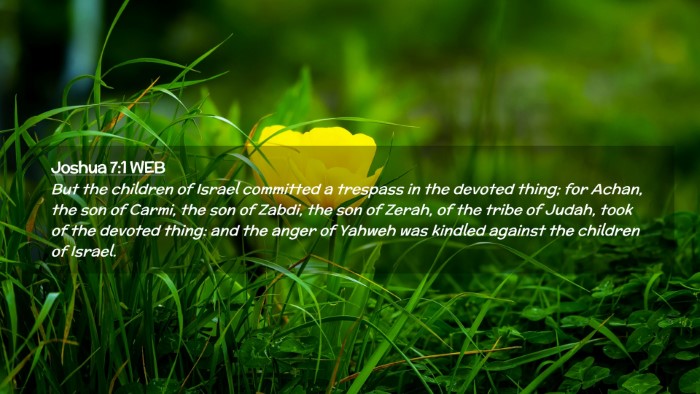 Picture 02 - Joshua 7:1 WEB Desktop Wallpaper - But the children of Israel committed a trespass - Desktop Bible Verse Wallpaper