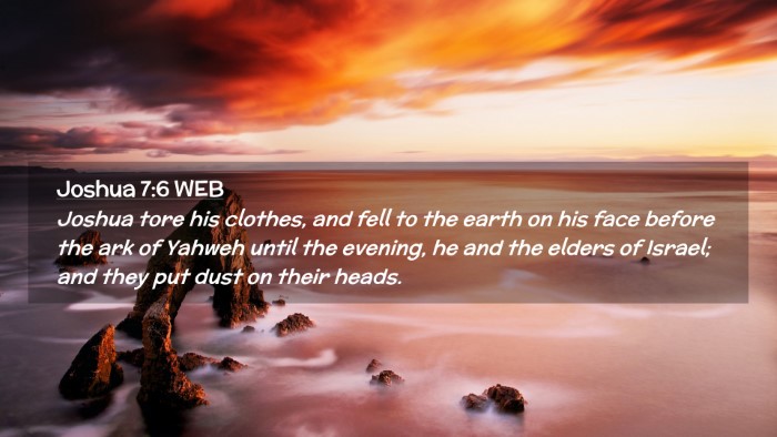 Picture 02 - Joshua 7:6 WEB Desktop Wallpaper - Joshua tore his clothes, and fell to the earth on - Desktop Bible Verse Wallpaper
