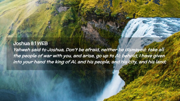 Picture 02 - Joshua 8:1 WEB Desktop Wallpaper - Yahweh said to Joshua, Don't be afraid, neither - Desktop Bible Verse Wallpaper