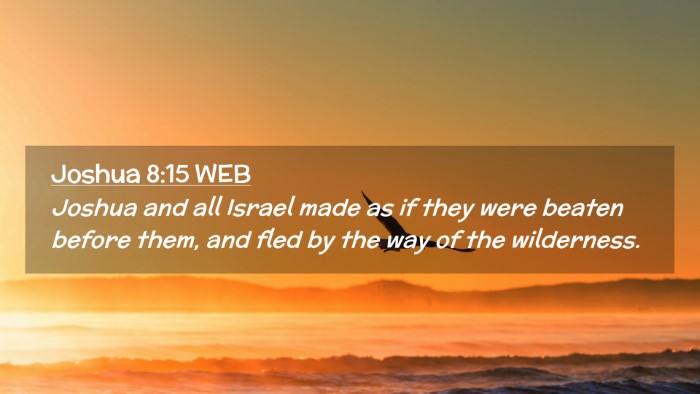 Picture 02 - Joshua 8:15 WEB Desktop Wallpaper - Joshua and all Israel made as if they were beaten - Desktop Bible Verse Wallpaper
