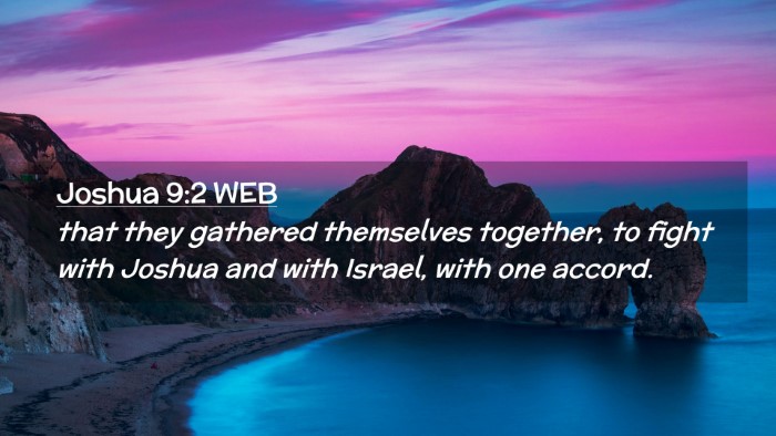 Picture 02 - Joshua 9:2 WEB Desktop Wallpaper - that they gathered themselves together, to fight - Desktop Bible Verse Wallpaper