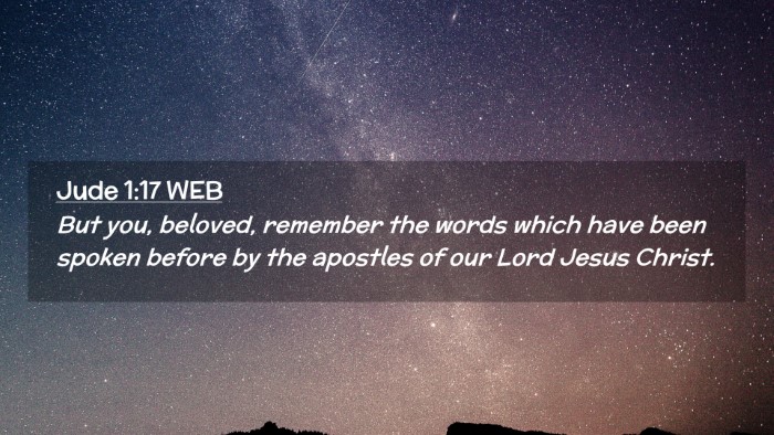 Picture 02 - Jude 1:17 WEB Desktop Wallpaper - But you, beloved, remember the words which have - Desktop Bible Verse Wallpaper
