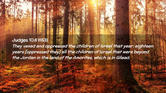 Picture 02 - Judges 10:8 WEB Desktop Wallpaper - They vexed and oppressed the children of Israel - Desktop Bible Verse Wallpaper