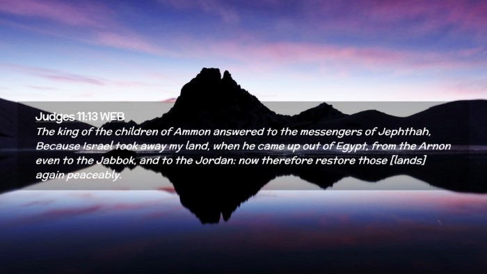 Picture 02 - Judges 11:13 WEB Desktop Wallpaper - The king of the children of Ammon answered to the - Desktop Bible Verse Wallpaper