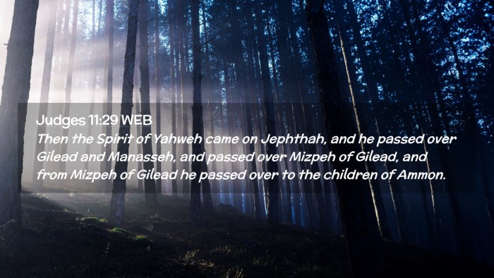Picture 02 - Judges 11:29 WEB Desktop Wallpaper - Then the Spirit of Yahweh came on Jephthah, and - Desktop Bible Verse Wallpaper
