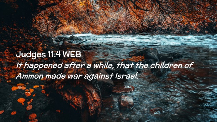 Picture 02 - Judges 11:4 WEB Desktop Wallpaper - It happened after a while, that the children of - Desktop Bible Verse Wallpaper