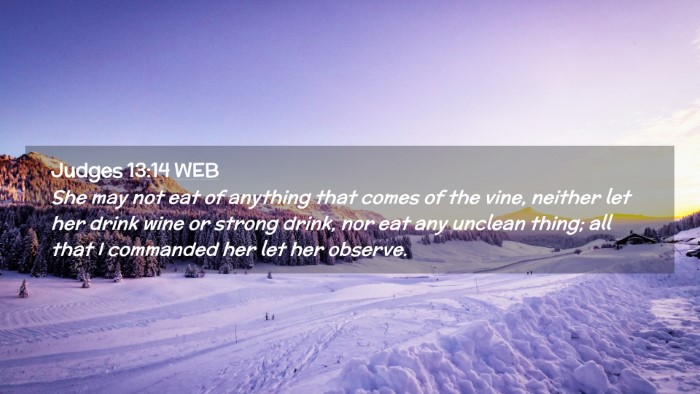 Picture 02 - Judges 13:14 WEB Desktop Wallpaper - She may not eat of anything that comes of the - Desktop Bible Verse Wallpaper