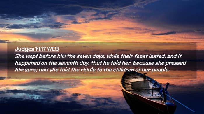Picture 02 - Judges 14:17 WEB Desktop Wallpaper - She wept before him the seven days, while their - Desktop Bible Verse Wallpaper