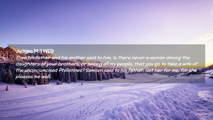 Picture 02 - Judges 14:3 WEB Desktop Wallpaper - Then his father and his mother said to him, Is - Desktop Bible Verse Wallpaper
