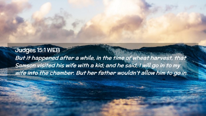 Picture 02 - Judges 15:1 WEB Desktop Wallpaper - But it happened after a while, in the time of - Desktop Bible Verse Wallpaper
