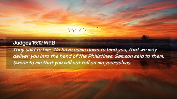Picture 02 - Judges 15:12 WEB Desktop Wallpaper - They said to him, We have come down to bind you, - Desktop Bible Verse Wallpaper