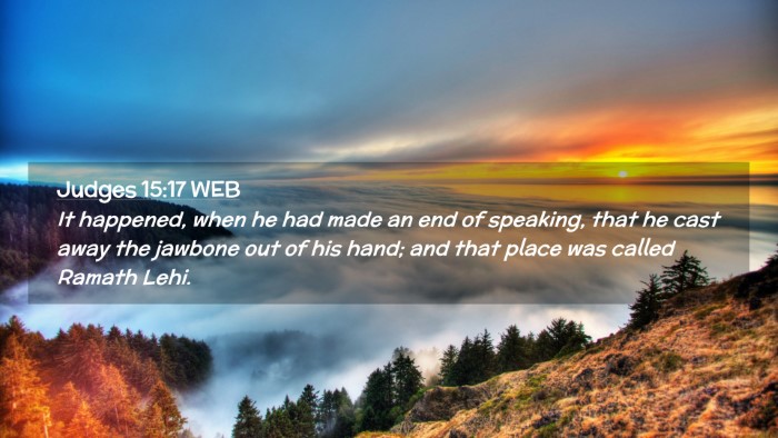 Picture 02 - Judges 15:17 WEB Desktop Wallpaper - It happened, when he had made an end of speaking, - Desktop Bible Verse Wallpaper