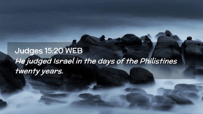 Picture 02 - Judges 15:20 WEB Desktop Wallpaper - He judged Israel in the days of the Philistines - Desktop Bible Verse Wallpaper