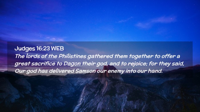 Picture 02 - Judges 16:23 WEB Desktop Wallpaper - The lords of the Philistines gathered them - Desktop Bible Verse Wallpaper