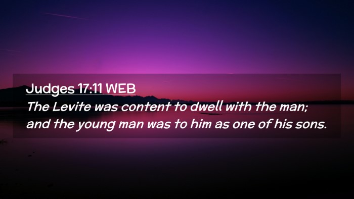 Picture 02 - Judges 17:11 WEB Desktop Wallpaper - The Levite was content to dwell with the man; and - Desktop Bible Verse Wallpaper