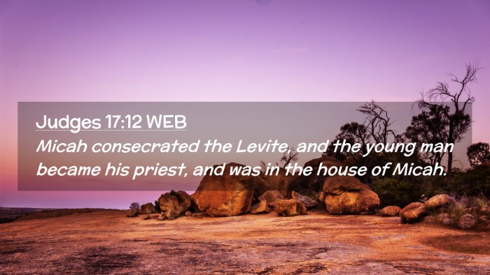 Picture 02 - Judges 17:12 WEB Desktop Wallpaper - Micah consecrated the Levite, and the young man - Desktop Bible Verse Wallpaper