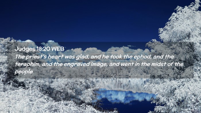 Picture 02 - Judges 18:20 WEB Desktop Wallpaper - The priest's heart was glad, and he took the - Desktop Bible Verse Wallpaper