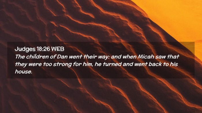 Picture 02 - Judges 18:26 WEB Desktop Wallpaper - The children of Dan went their way: and when - Desktop Bible Verse Wallpaper