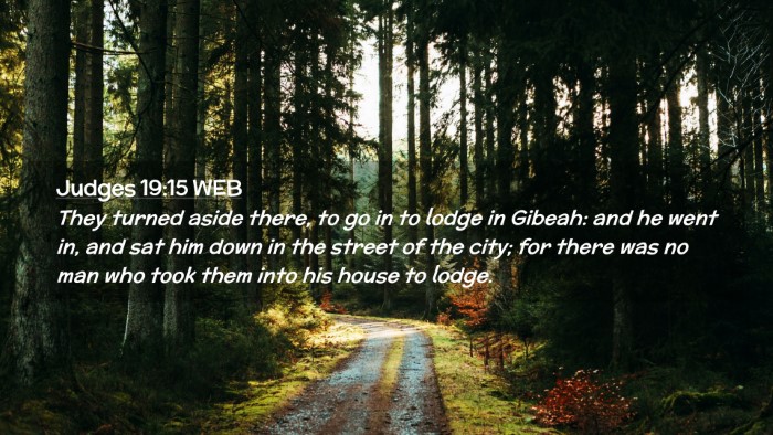 Picture 02 - Judges 19:15 WEB Desktop Wallpaper - They turned aside there, to go in to lodge in - Desktop Bible Verse Wallpaper