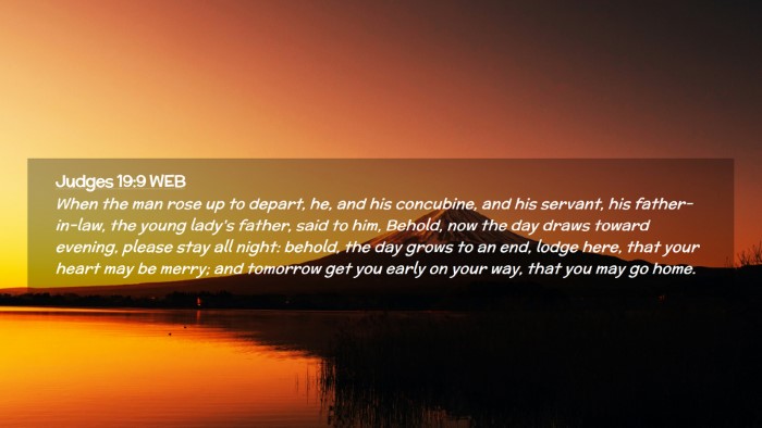 Picture 02 - Judges 19:9 WEB Desktop Wallpaper - When the man rose up to depart, he, and his - Desktop Bible Verse Wallpaper